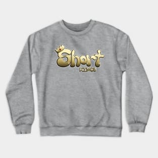 Short Kings Crewneck Sweatshirt